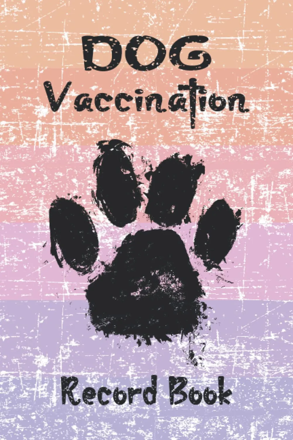 Dog Vaccination Record Book: Dog Immunization Record, Vaccine Log Book, Puppies Vaccination Note Book, Vaccination Record For Puppies, Puppies Health ... Shots Kit, Pet Vaccination Reminder Book   2021 10 13