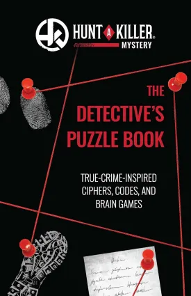 Hunt A Killer: The Detective's Puzzle Book: True-Crime-Inspired Ciphers, Codes, and Brain Games Paperback  July 8, 2022